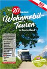 Reisemobil: Die 20 besten Wohnmobiltouren -  Band 2